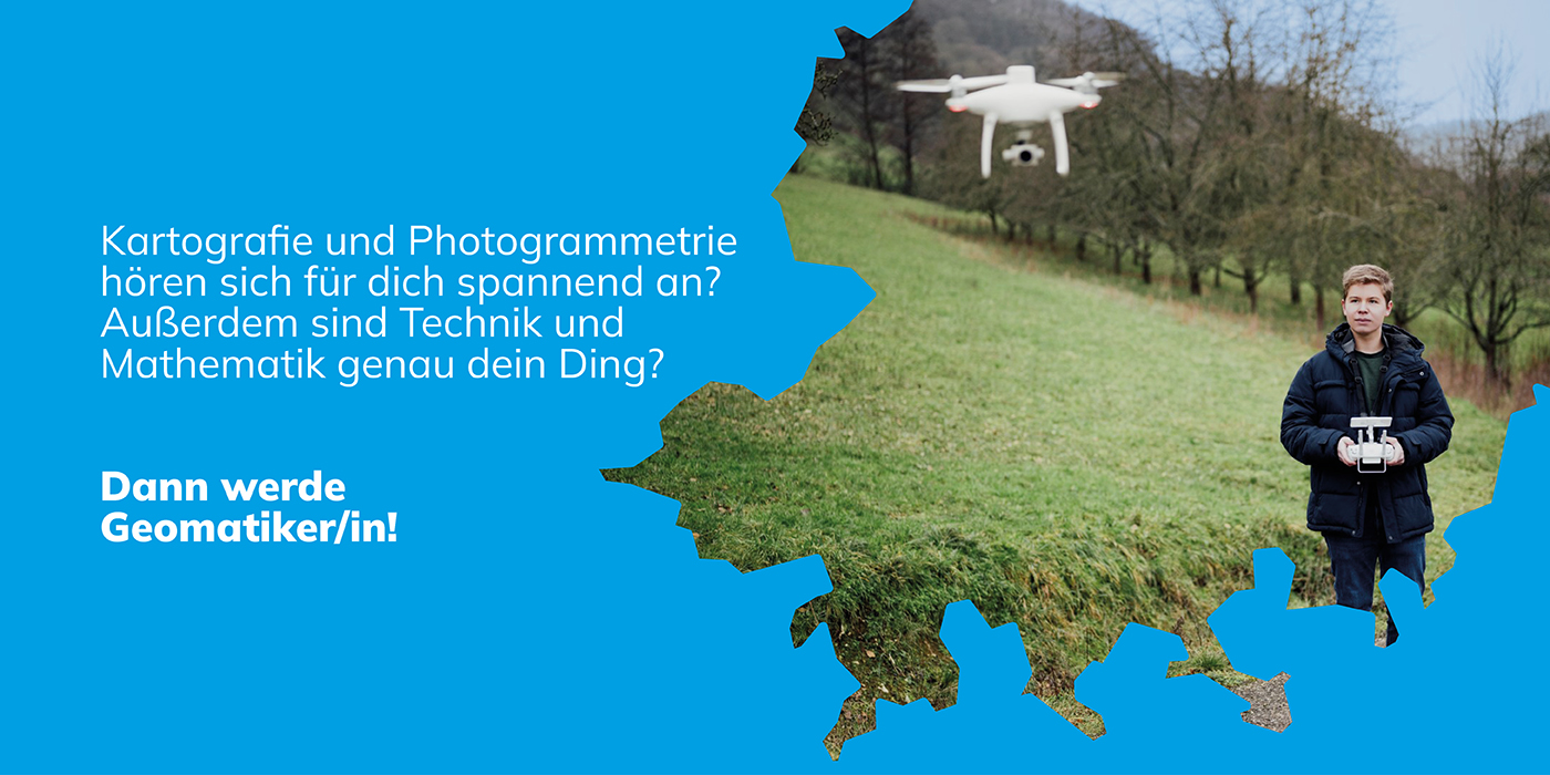 Kartografie und Photogrammetrie hören sich für dich spannend an? Außerdem sind Technik und Mathematik genau dein Ding? Dann werde Geomatiker/in!