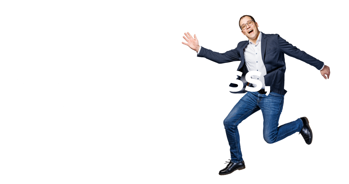 Wirklich groß, der kleine!